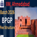 IIM Ahmedabad Releases Fee Structure for BPGP 2026 Batch; Check Details Here